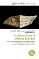 Arch Ologie De La P Riode Biblique di #Miller,  Frederic P.