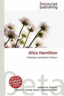 Alice Hamilton edito da Betascript Publishing