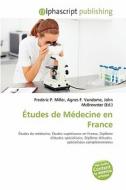 Etudes De Medicine En France edito da Alphascript Publishing