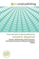 Arnold R. Kilpatrick edito da Alphascript Publishing