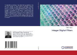 Integer Digital Filters di Vladimir Bugrov edito da LAP LAMBERT Academic Publishing