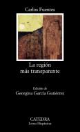 La Region Mas Transparente di Fuentes edito da Ediciones Catedra, S.A.