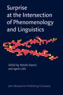 Surprise At The Intersection Of Phenomenology And Linguistics edito da John Benjamins Publishing Co