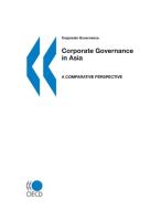Corporate Governance In Asia: A Comparative Perspective di OECD edito da Organization For Economic Co-operation And Development (oecd