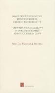 Towards a Ius Commune in European Family and Succession Law? di Walter Pintens edito da Intersentia Publishers