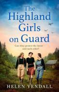 The Highland Girls On Guard di Helen Yendall edito da HarperCollins Publishers