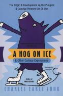 Hog on Ice, A di Charles E. Funk edito da William Morrow Paperbacks