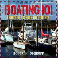 Essential Lessons For Boaters di Roger Siminoff edito da International Marine Publishing Co