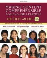 Making Content Comprehensible for English Learners di Jana Echevarria, Maryellen Vogt, Deborah Short edito da Pearson Education