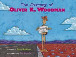 The Journey of Oliver K. Woodman di Darcy Pattison edito da Harcourt Brace and Company