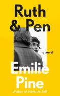 Ruth & Pen di Emilie Pine edito da Penguin Books Ltd (UK)