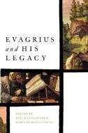 Evagrius and His Legacy edito da UNIV OF NOTRE DAME