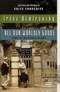 All Our Worldly Goods di Irene Nemirovsky edito da VINTAGE