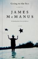 Going to the Sun di James McManus edito da St. Martins Press-3PL