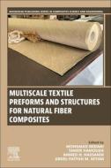 Multiscale Textile Preforms and Structures for Natural Fiber Composites edito da WOODHEAD PUB