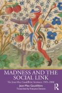 Madness And The Social Link di Jean Max Gaudilliere edito da Taylor & Francis Ltd