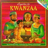 Together for Kwanzaa di Juwanda G. Ford, Shelly Hehenberger edito da RANDOM HOUSE