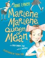 Marlene, Marlene, Queen of Mean di Jane Lynch, Lara Embry, A. E. Mikesell edito da RANDOM HOUSE
