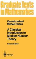 A Classical Introduction to Modern Number Theory di Kenneth F. Ireland, Michael Rosen edito da Springer-Verlag New York Inc.