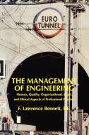 The Management of Engineering di Lawrence F. Bennett, F. Lawrence Bennett, Stephen Bennett edito da John Wiley & Sons