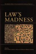 Law's Madness edito da University of Michigan Press