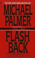 Flashback di Michael Palmer edito da BANTAM DELL