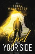 God Is on Your Side di Linda Washington edito da LIGHTNING SOURCE INC