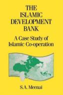 Islamic Development Bank di S. A. Meenai edito da Routledge
