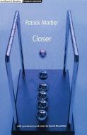 Closer di Patrick Marber, Daniel Rosenthal edito da Bloomsbury Publishing PLC