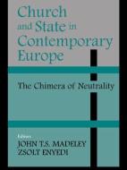 Church and State in Contemporary Europe di Zsolt Enyedi edito da Routledge