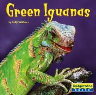 Green Iguanas di Sally Velthaus edito da Capstone Press(MN)