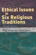 Ethical Issues in Six Religious Traditions edito da Edinburgh University Press