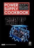 Power Supply Cookbook di Marty Brown edito da NEWNES