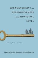 Accountability and Responsiveness at the Municipal Level edito da McGill-Queen's University Press