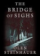 The Bridge of Sighs di Olen Steinhauer edito da Blackstone Audiobooks