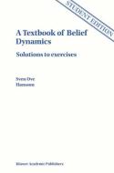 A Textbook of Belief Dynamics di Sven Ove Hansson edito da Springer Netherlands