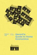 A Hermit's Guide to Home Economics di Robert Lax edito da NEW DIRECTIONS