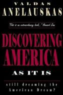 Discovering America as It Is di Valdas Anelauskas edito da Clarity Press, Inc.