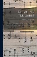 Unfading Treasures edito da Legare Street Press