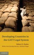 Developing Countries in the GATT Legal System di Robert E. Hudec edito da Cambridge University Press