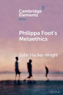 Philippa Foot's Metaethics di John Hacker-Wright edito da Cambridge University Press
