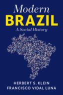 Modern Brazil di Herbert S. Klein, Francisco Vidal Luna edito da Cambridge University Press