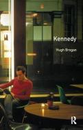 Kennedy di Hugh Brogan edito da Taylor & Francis Ltd