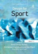 Design for Sport di Anxo Cereijo Roibas, Emmanuel Stamatakis edito da Taylor & Francis Ltd