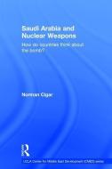Saudi Arabia And Nuclear Weapons di Norman Cigar edito da Taylor & Francis Ltd
