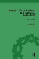 Family Life in England and America, 1690-1820, vol 1 di Rachel Cope, Amy Harris, Jane Hinckley edito da Taylor & Francis Ltd