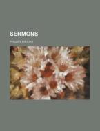 Sermons (volume 9) di Phillips Brooks edito da General Books Llc