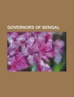 Governors of Bengal edito da Books LLC, Reference Series