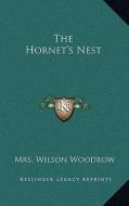The Hornet's Nest di Mrs Wilson Woodrow edito da Kessinger Publishing