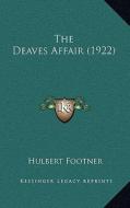 The Deaves Affair (1922) di Hulbert Footner edito da Kessinger Publishing